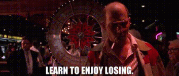 learn-to-enjoy-losing-losing.gif