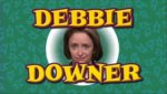 debbie downer.jpg