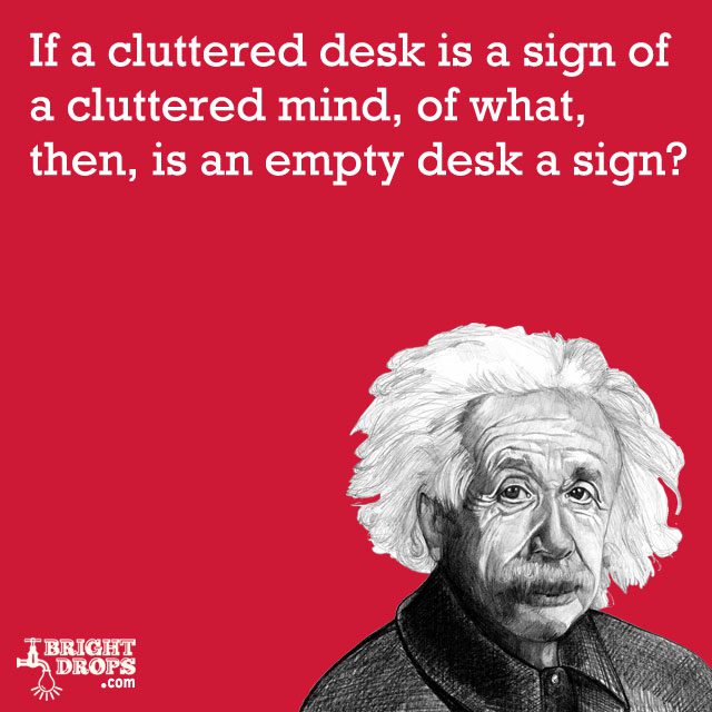 einsteinifacluttereddeskisasign.jpg